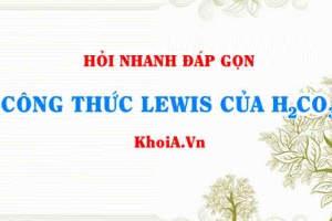 Công thức LEWIS của H2CO3 - Hỏi đáp Hóa 10